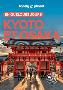 Kyoto et Osaka en quelques jours (4e édition)
