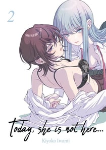 Today, She is not here Tome 2