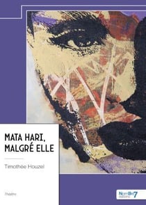 Mata Hari, malgré elle