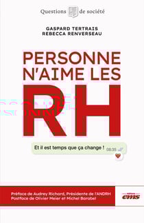 Personne n'aime les RH : Et il est temps que ça change !
