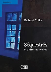 Séquestrés et autres nouvelles