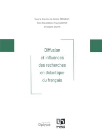 Diffusion et influences des recherches en didactique du francais