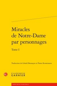 Miracles de Notre-Dame par personnages t.1