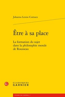 Être à sa place : la formation du sujet dans la philosophie morale de rousseau