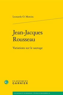 Jean-Jacques Rousseau : Variations sur le sauvage