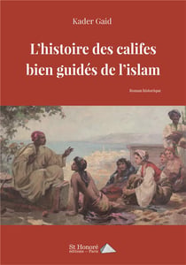 L histoire des califes bien guides de l islam