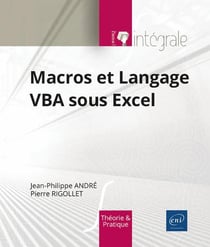 Macros et Langage VBA sous Excel: L'intégrale
