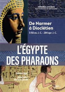 L'Egypte des pharaons : de Narmer à Dioclétien, 3150 av J.C. - 284 apr. J.-C.