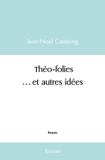 Theo folies  et autres idees