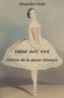 Danse avec moi - histoire de la danse classique