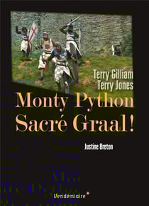 Monty python. sacre graal ! de terry gilliam et terry jones