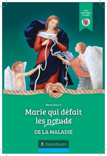 Neuvaine Marie qui défait les noeuds de la maladie