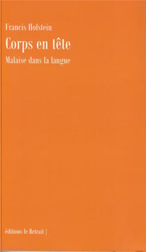 Corps en tête : malaise dans la langue