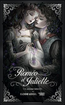 Roméo et Juliette : Un amour interdit