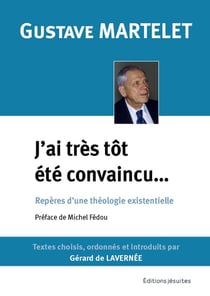 J'ai très tôt été convaincu : repères pour une théologie existentielle