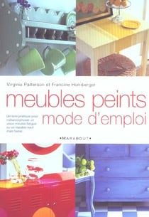 Les meubles peints - mode d'emploi