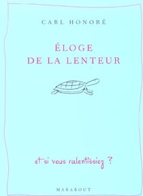 Eloge de la lenteur