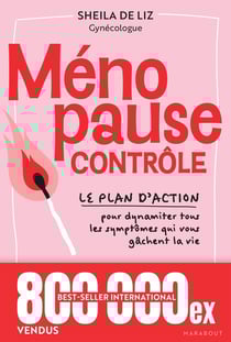 Ménopause contrôle : Le plan d'action pour dynamiter tous les symptômes qui vous gâchent la vie