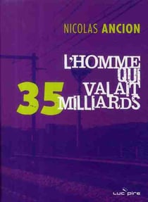 L'homme qui valait 35 milliards