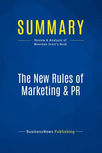 Summary: The New Rules of Marketing & PR : Review and Analysis of Meerman Scott's Book