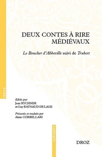 Deux contes à rire médiévaux : Le Boucher d'Abbeville suivi de Trubert