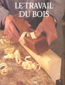 Le travail du bois