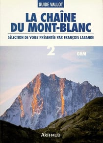 La chaîne du Mont-Blanc Tome 2