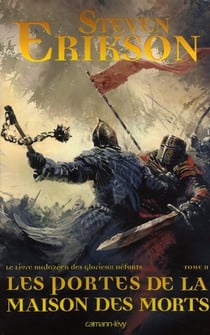 Le livre malazéen des glorieux défunts Tome 2 : les portes de la maison des morts
