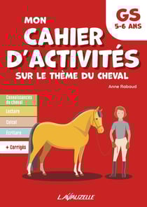 Mon cahier d'activités sur le thème du cheval : grande section