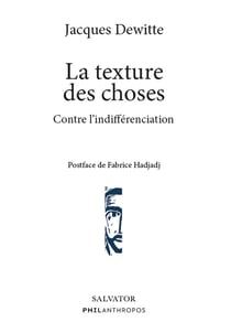 La texture des choses : Contre l'indifférenciation