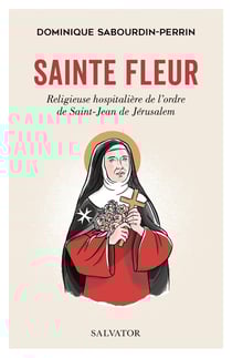 Vie de sainte Fleur