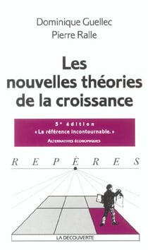 Les nouvelles theories de la croissance (5e edition)