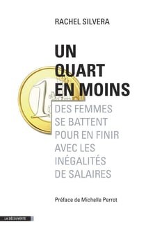 Un quart en moins - des femmes se battent pour en finir avec les inégalités de salaires