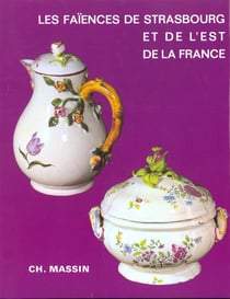 Les faiences de strasbourg et de l'est