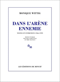 Dans l'arène ennemie - Textes et entretiens 1966-1999
