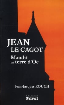 Jean le Cagot - maudit en terre d'Oc