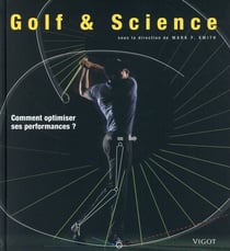 Golf et science - comment optimiser ses performances