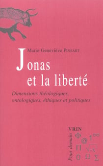 Hans Jonas et la liberté : Dimensions théologiques, ontologiques, éthiques et politiques
