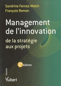 Management de l'innovation - de la stratégie aux projets (2e édition)