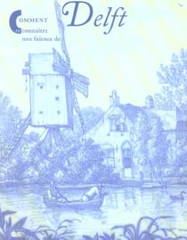 Comment reconnaitre une faïence de Delft