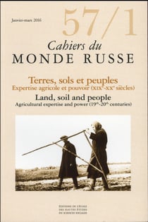 Cahiers du monde russe et soviétique n.57/1 : gérer la terre, le sol et le peuple