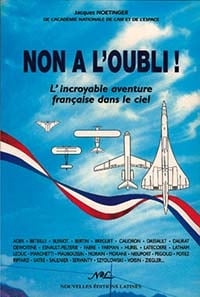 Non à l'oubli ! l'incroyable aventure française dans le ciel