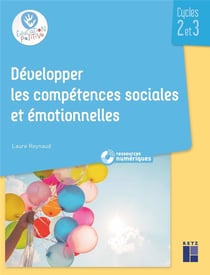 Développer les compétences sociales et émotionnelles - Cycles 2 et 3