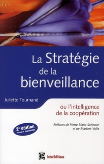La stratégie de la bienveillance - ou l'intelligence de la coopération (2e édition)