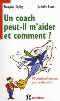 Un coach peut-il m'aider et comment ? 10 questions/réponses pour le découvrir