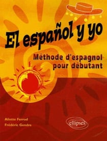 El espanol y yo - Méthode d'espagnol pour débutant