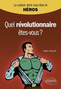 Quel révolutionnaire êtes-vous?