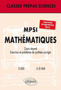 MPSI mathématiques - cours résumé - exercices et problèmes de synthèse corrigés