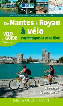 De Nantes A Royan A Velo, Atlantique En Roue Libre