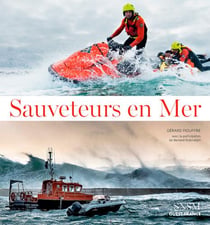 Le sauvetage en mer, des origines à nos jours